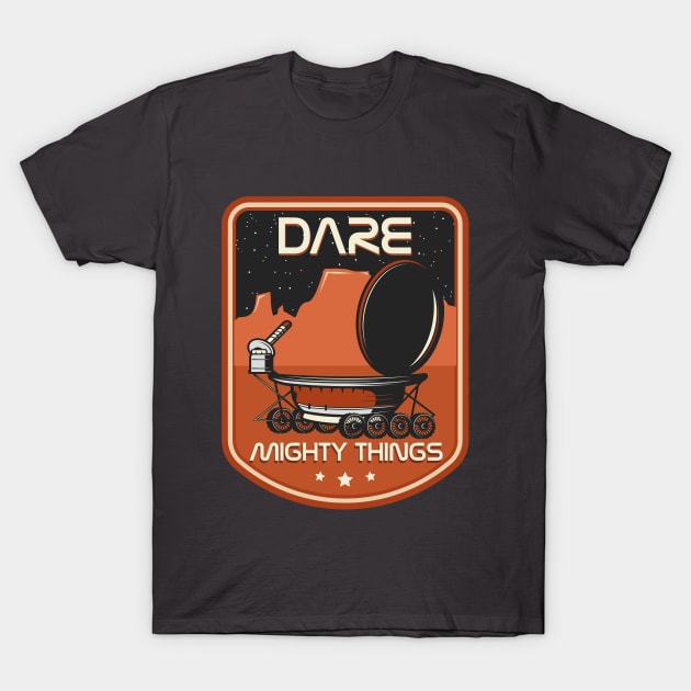 Dare Mighty Things Perseverance Mars Rover Secret Message landing parachute T-Shirt by Shop design